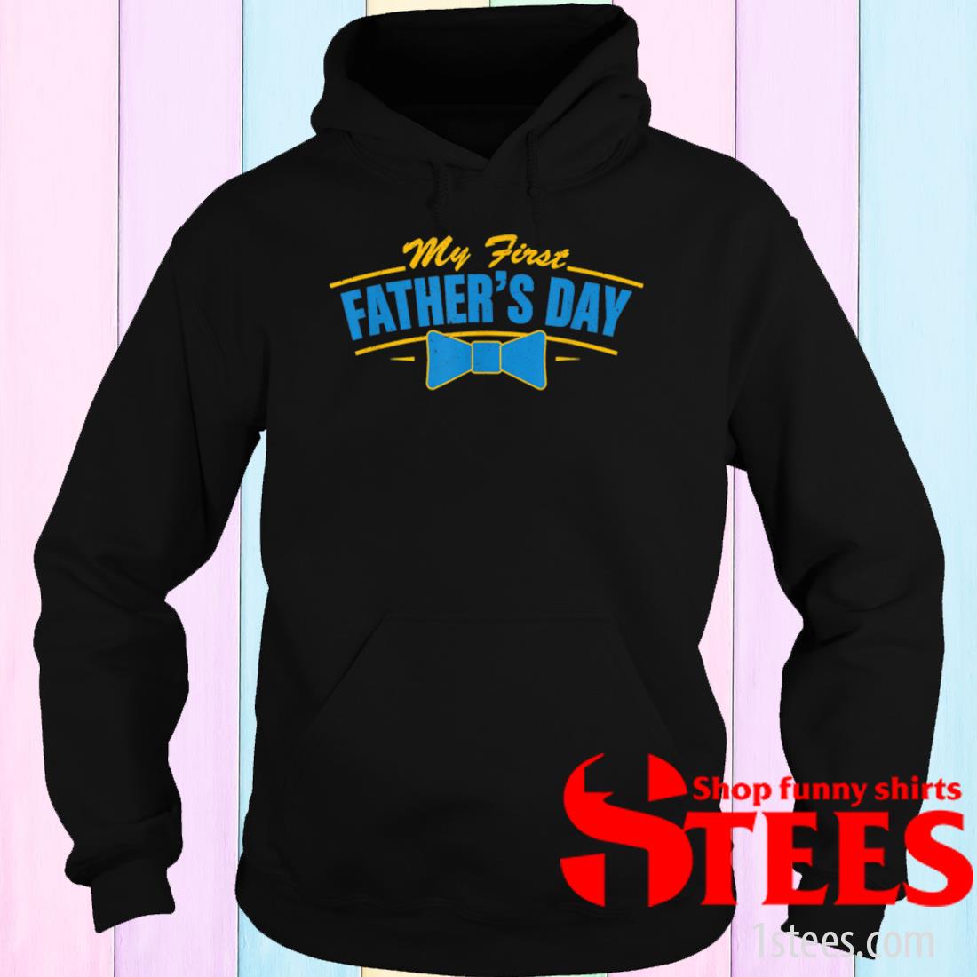 1Stees - Happy Father's Day 2021 First Father's Day ...