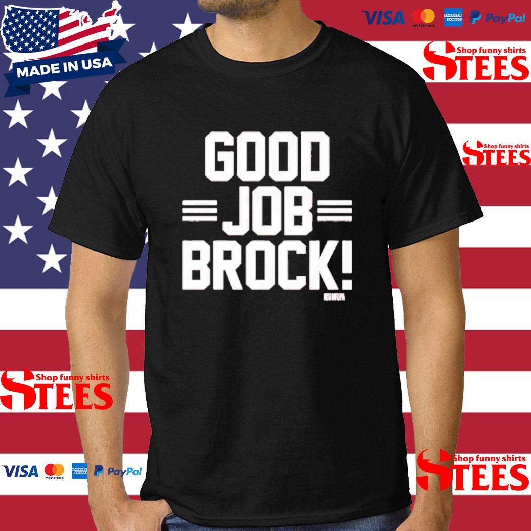 Official Brock Purdy & George Kittle Good Job Brock Shirt