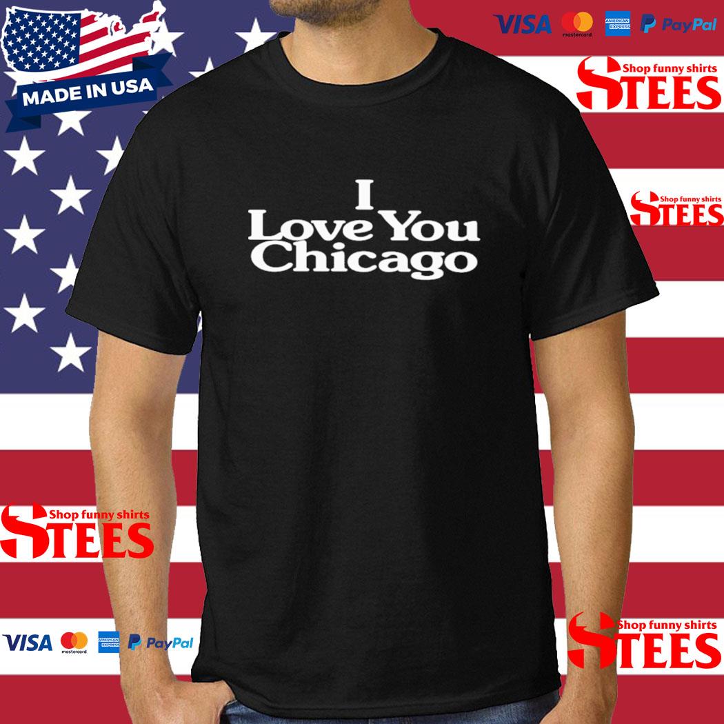 Official i Love You Chicago Shirt