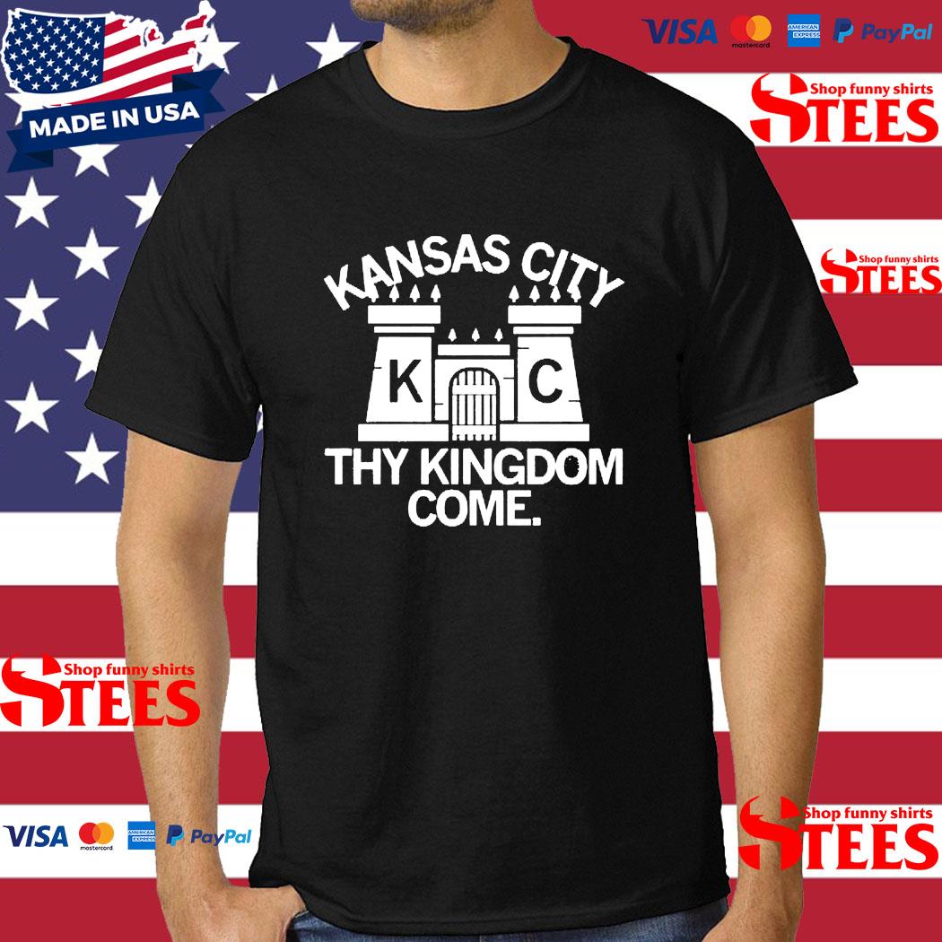 Official Kansas City Thy Kingdom Come Shirt