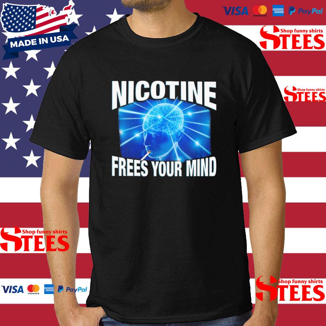 Official Nicotine Frees Your Mind Shirt