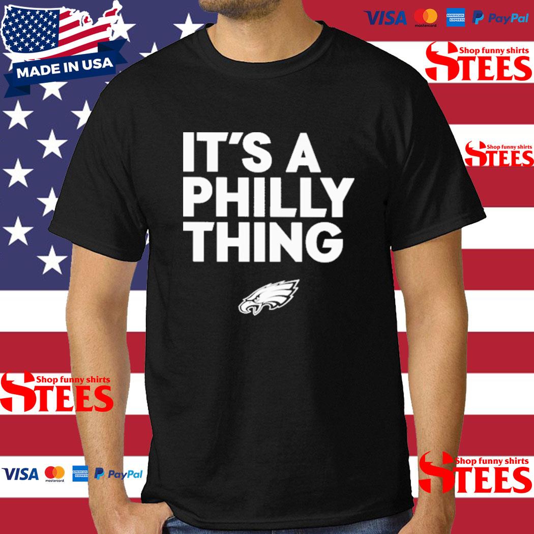 Official philadelphia Eagles Store It's A Philly Thing Shirt