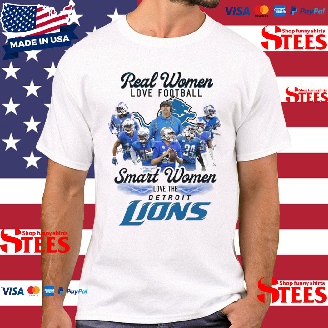 Official Real Women Love Football Smart Women Love The Detroit Lions Signatures T-shirt
