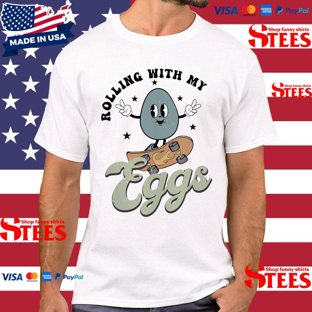 Official Rolling With My Eggs Shirt