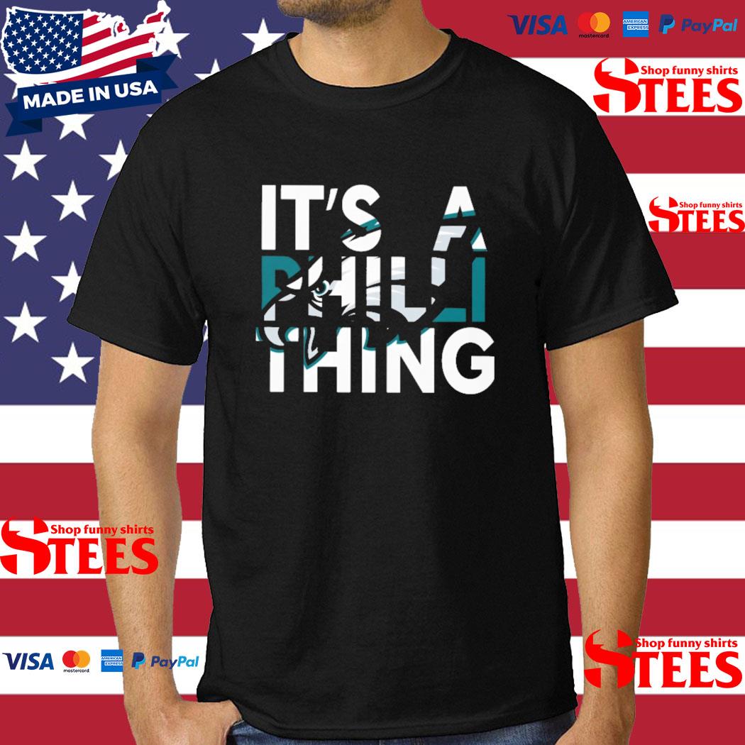 Official Show Your Philly Pride With The Original It's A Philly Thing Shirt