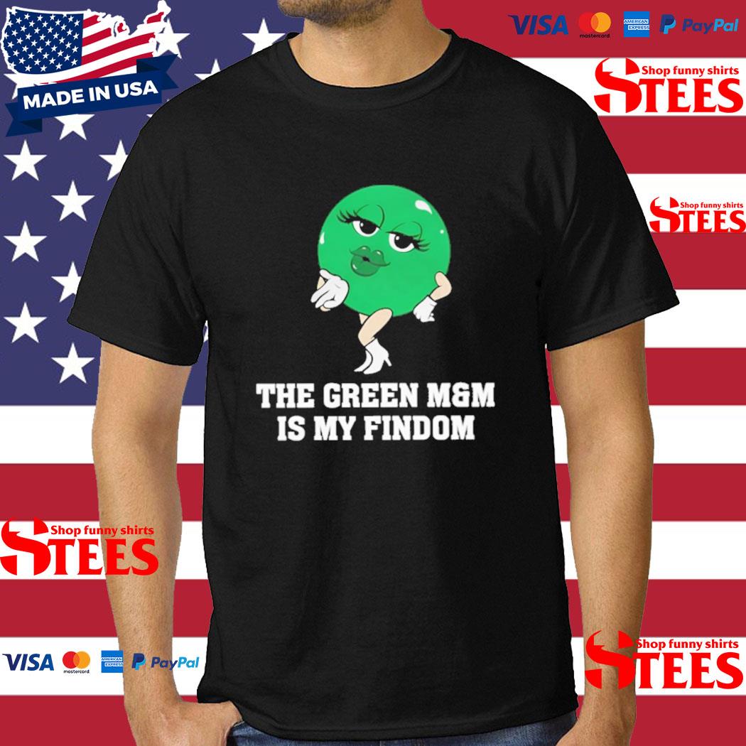 Official The Green M And M Is My Findom Shirt