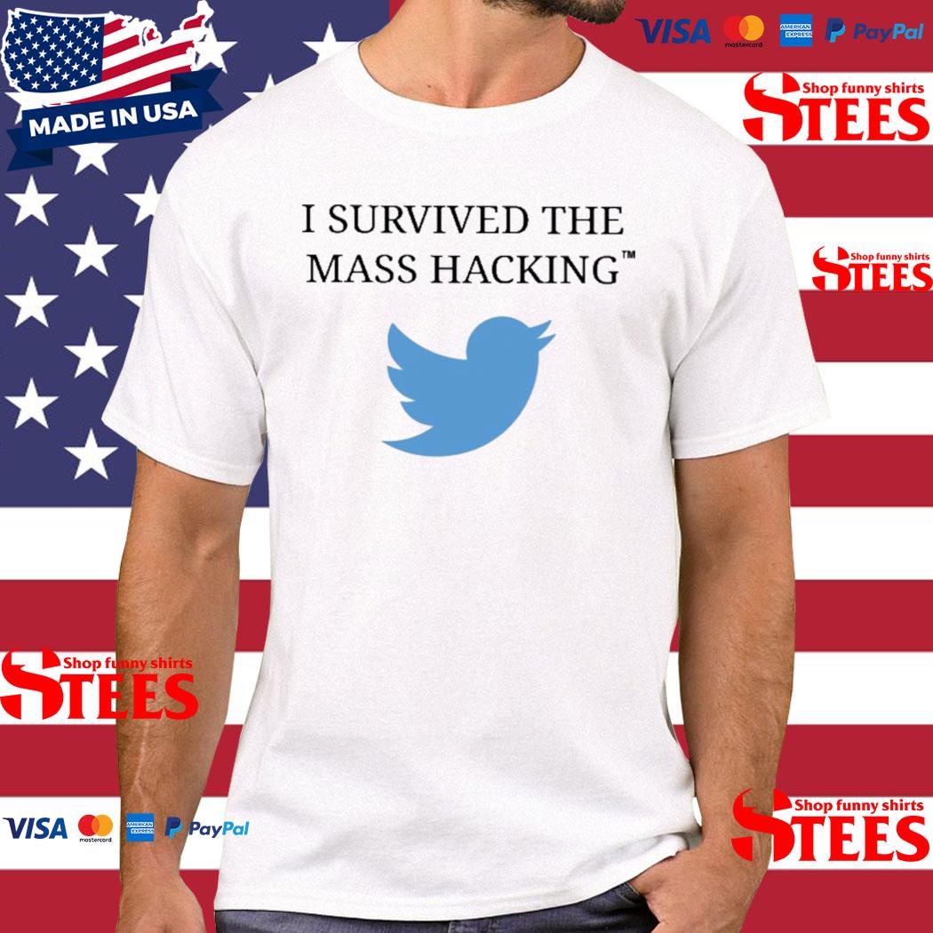 Official twitter I Survived The Mass Hacking Shirt