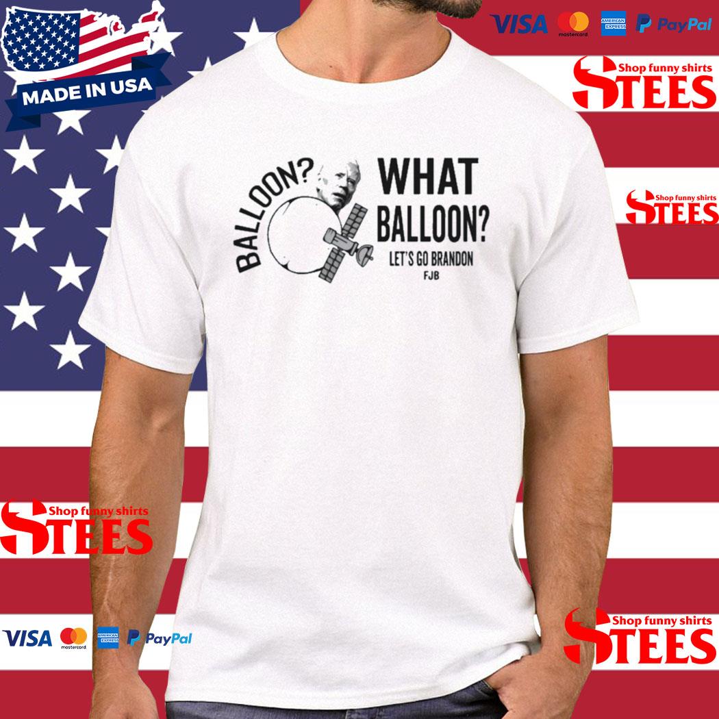 2023 Let’s Brandon Bumper Sticker Chinese Spy Balloon Biden Trump Fjb Let’s Go Brandon Balloon What Balloon Bumper Shirt