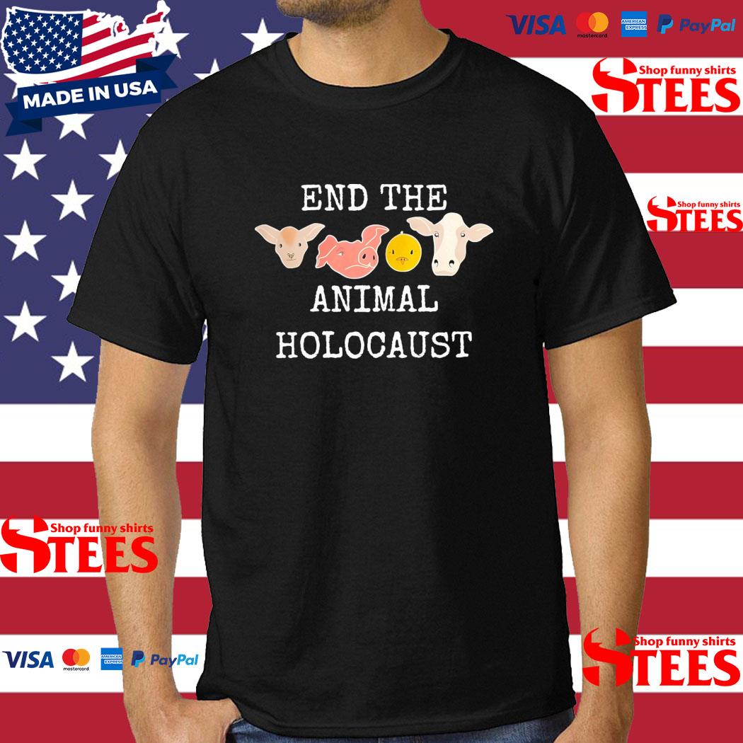 End The Animal Holocaust Shirt