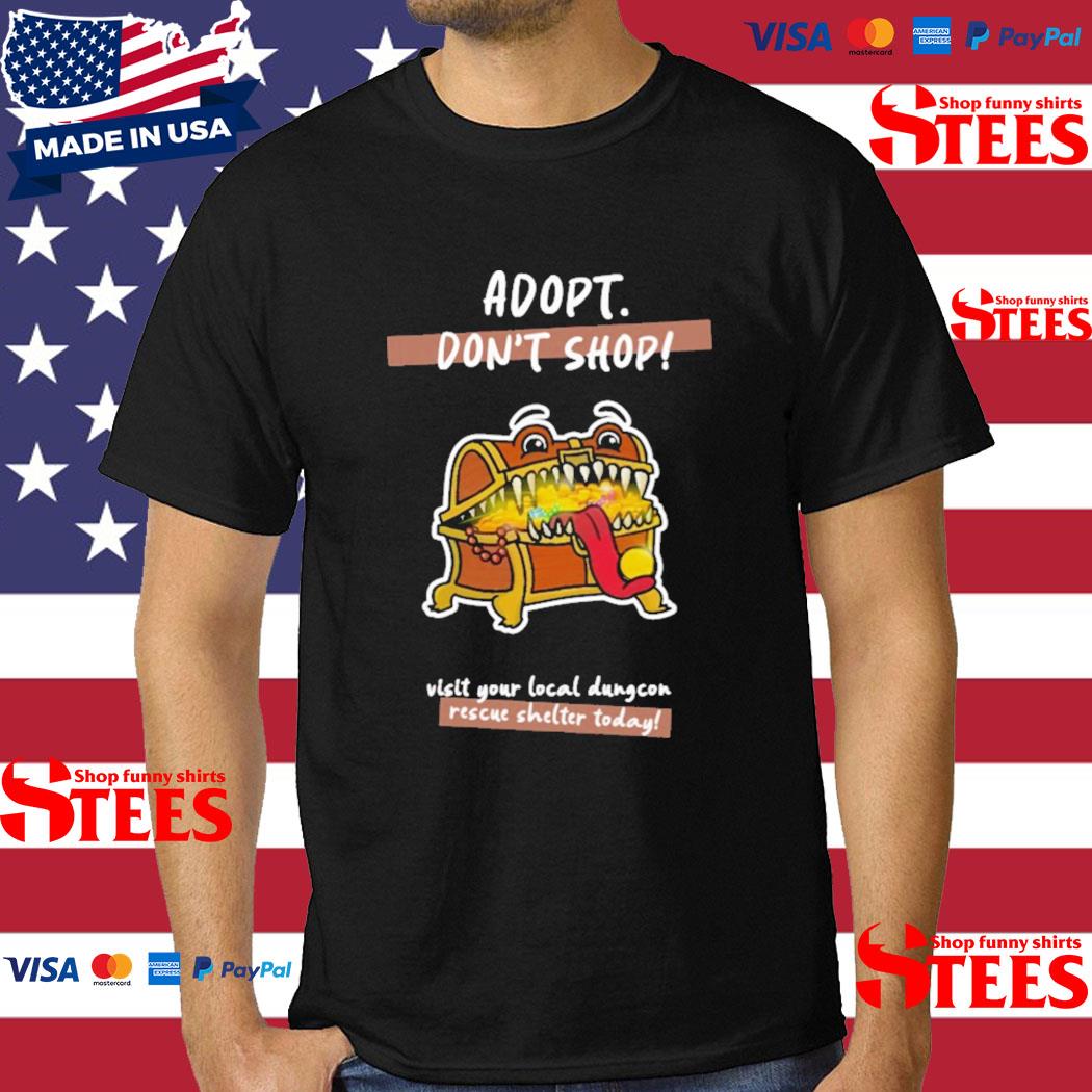 Official adopt Don't Shop Visit Your Local Dungeon Rescue Shelter Today Shirt