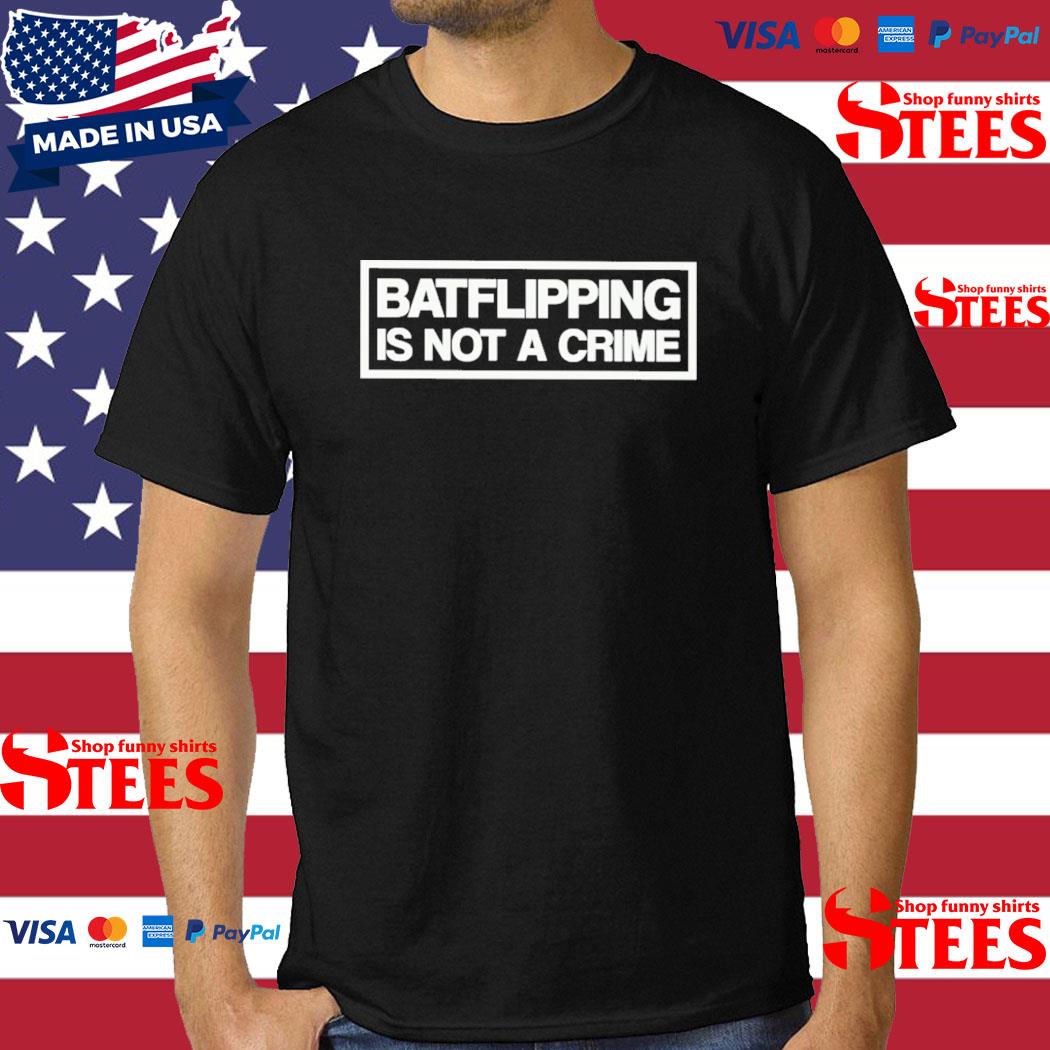 Official Batflipping Is Not A Crime Shirt