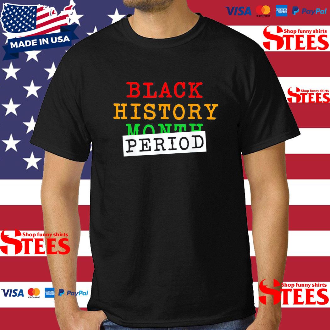 Official Black History Month Period African Pride T-Shirt