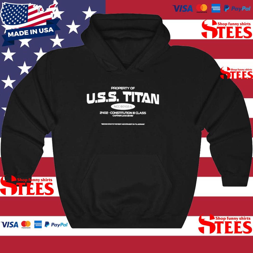 Property of uss titan 2402 constitution iii class captain liam shaw shirt,  hoodie, sweater, long sleeve and tank top