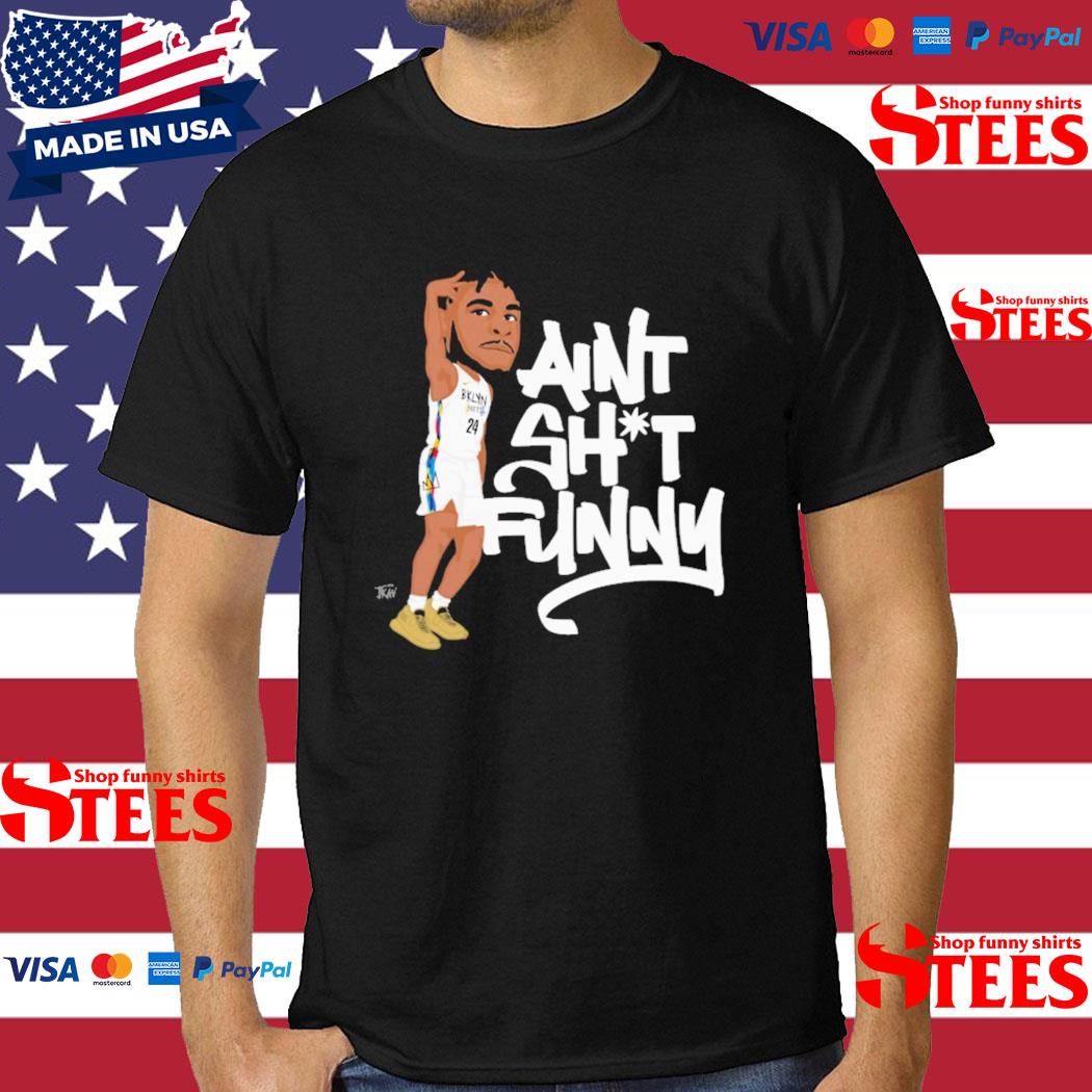 Official Brooklyn Ain’t Shit Funny Shirt