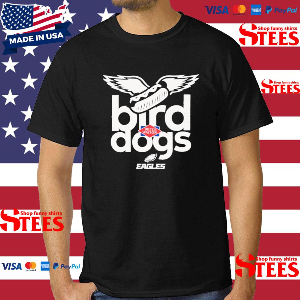 Official Dietzandwatson bird dogs Eagles T-shirt