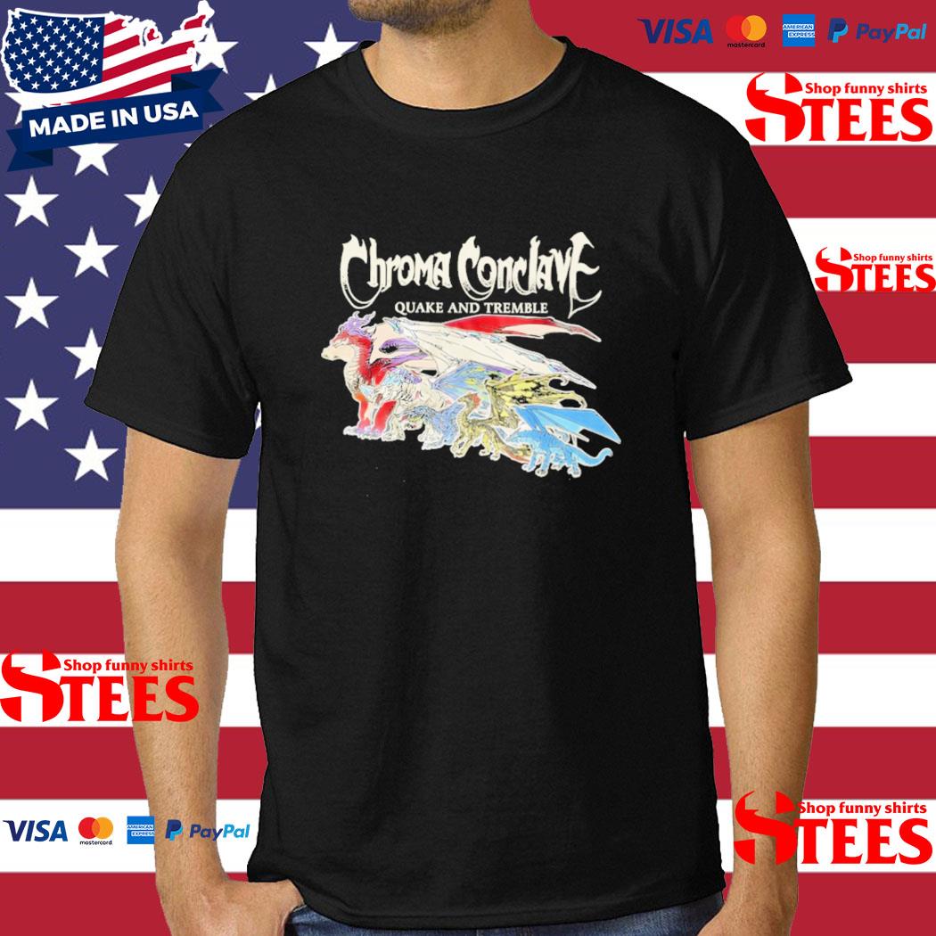 Official dragons Chroma Conclave Quake And Tremble Shirt