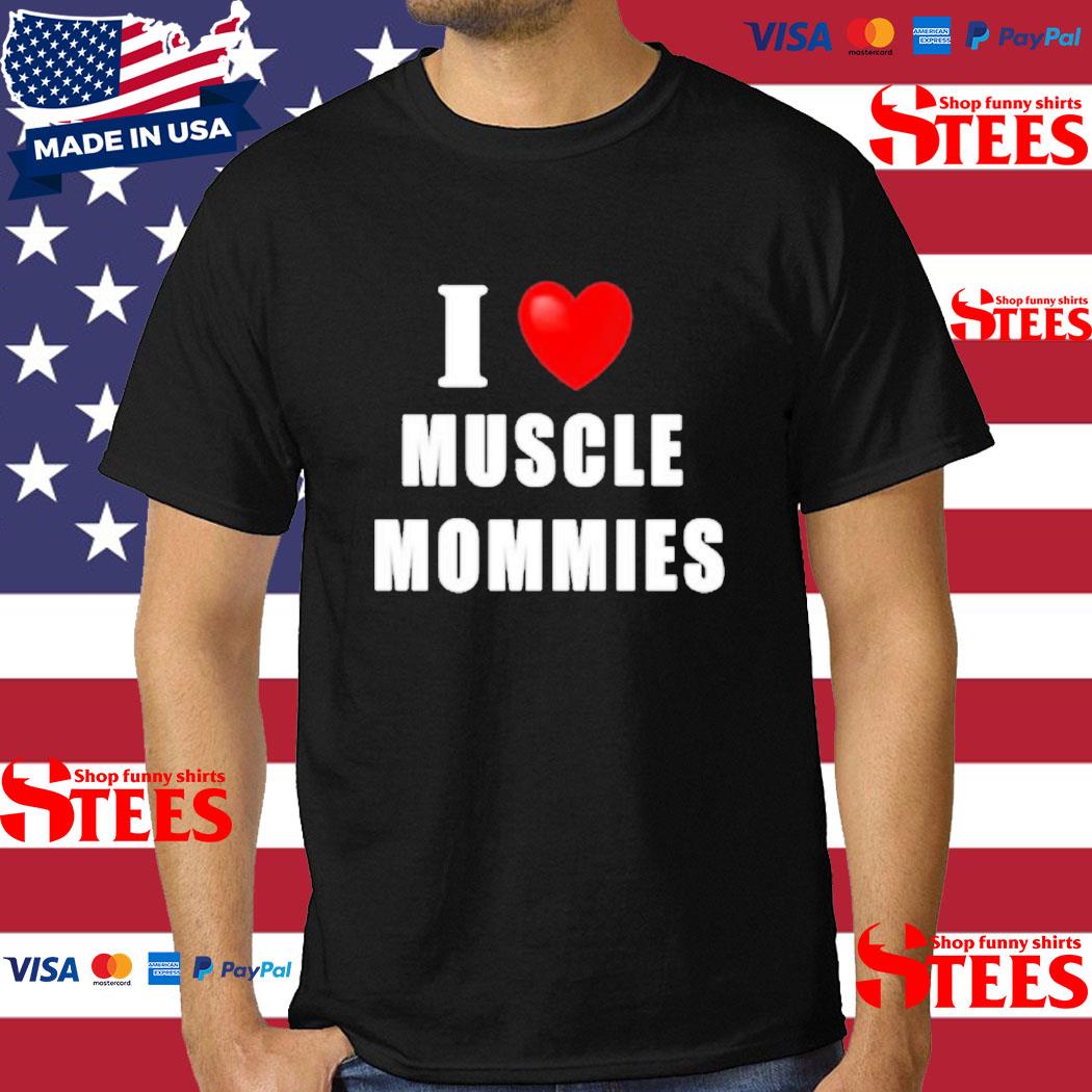 Official I Love Muscle Mommies Shirt
