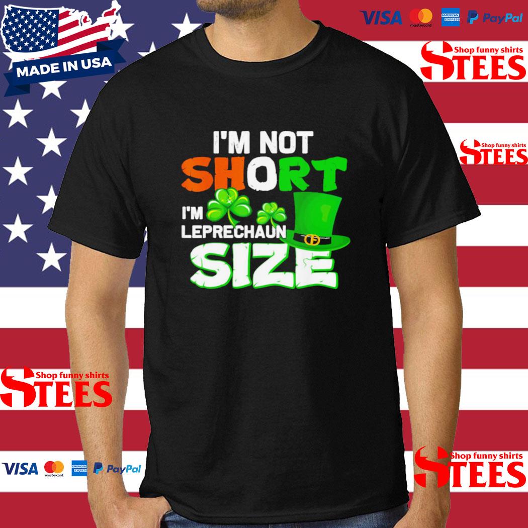 Official I’m Not Short I’m Leprechaun Size Vintage Shirt