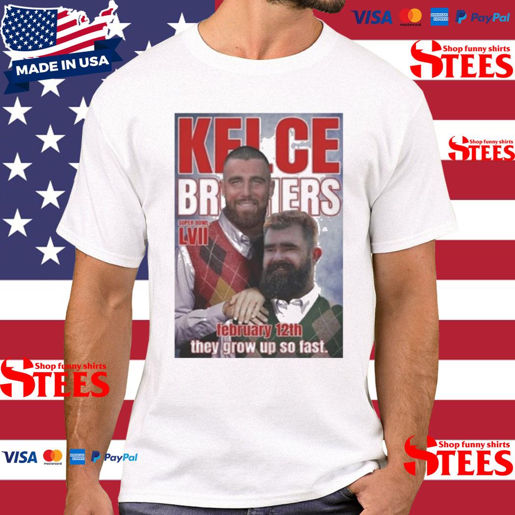 Official Kelce Brothers Travis Kelce And Jason Kelce They Grow Up Sp Fast Shirt