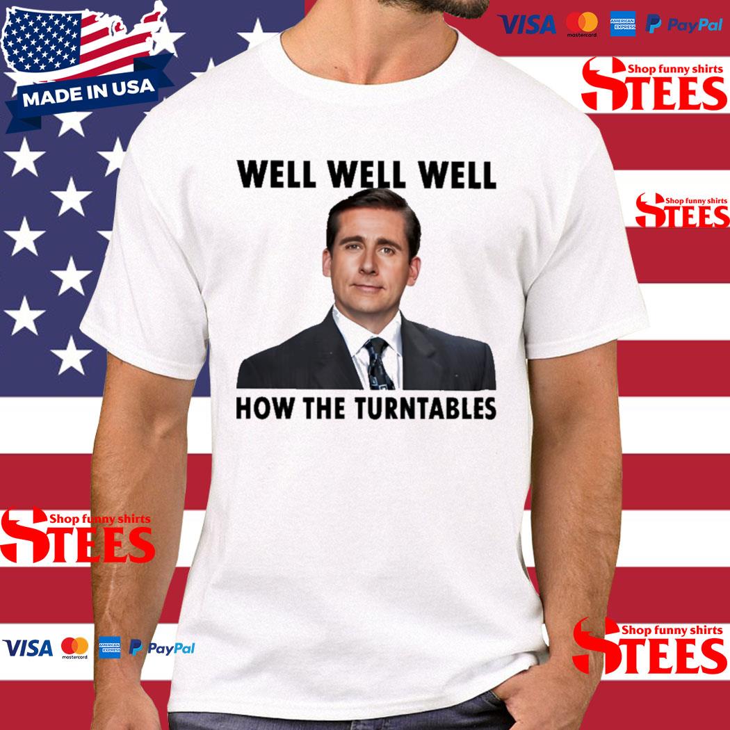 Official Michael Scott well well well how the turntables T-shirt