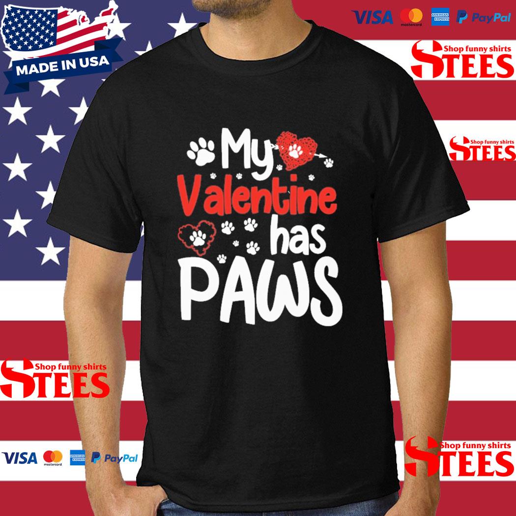 Official my Valentine Has Paws Valentine's Day Dog T-shirt