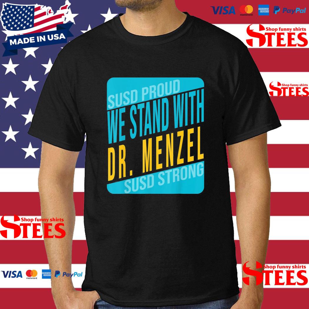 Official Susd Proud We Stand With Dr Mensel Susd Strong Shirt