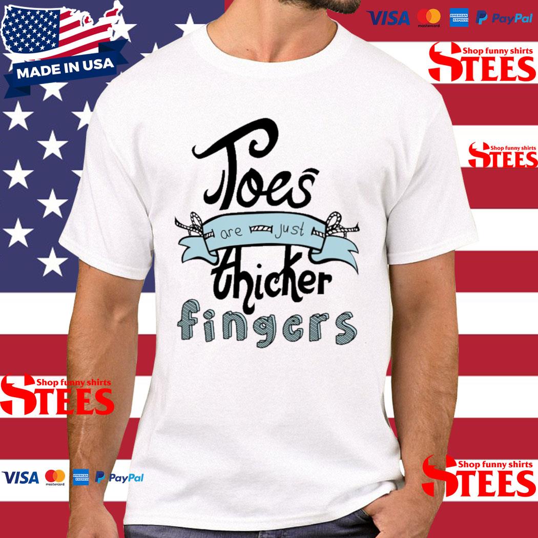 Official Toes Are Just Thicker Ingers Shirt