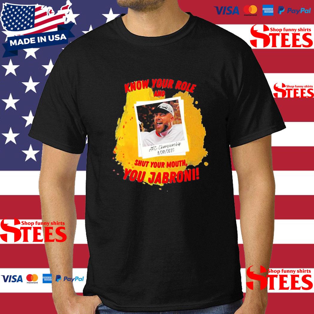 Official travis Kelce Afc Championship 2023 Shirt Know Your Role And Shut Your Mouth You Shirt