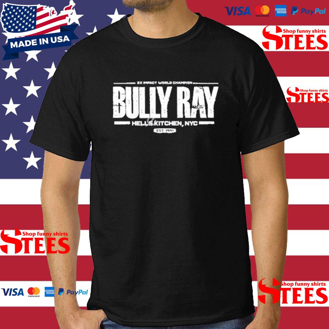 The Bully Ray Hellskitchen Shirt