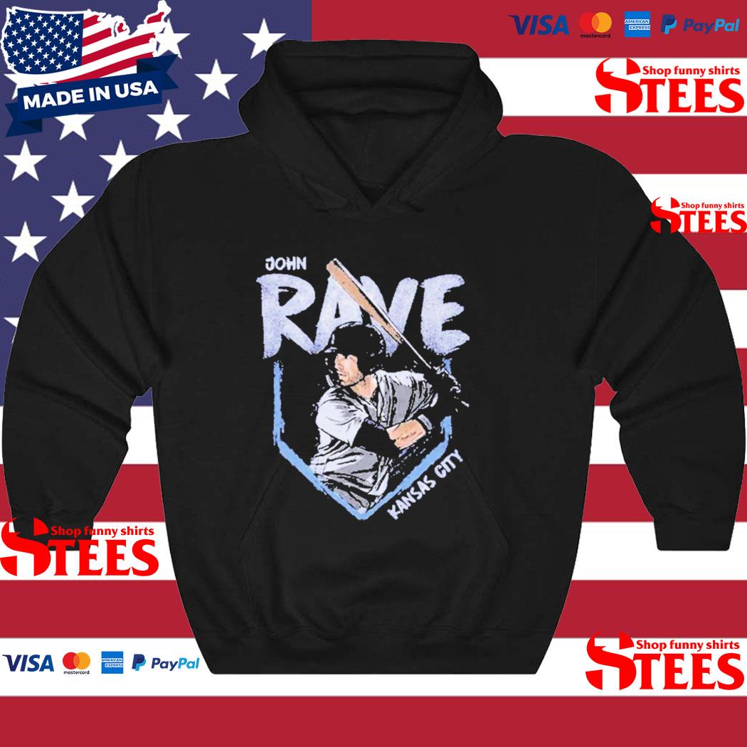 Official John Rave Kansas City Base s hoodie