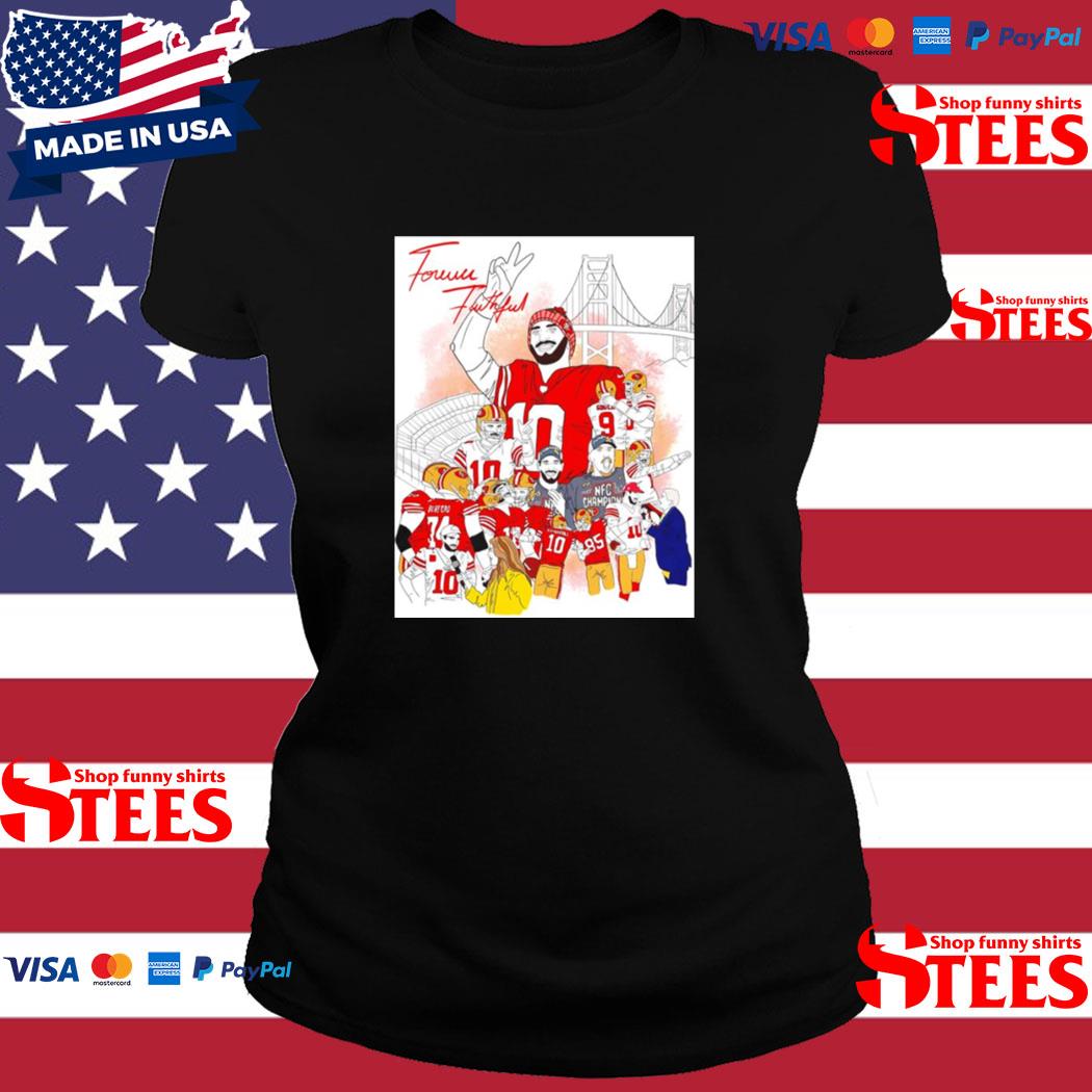 San Francisco 49ers forever faithful shirt, hoodie, longsleeve tee