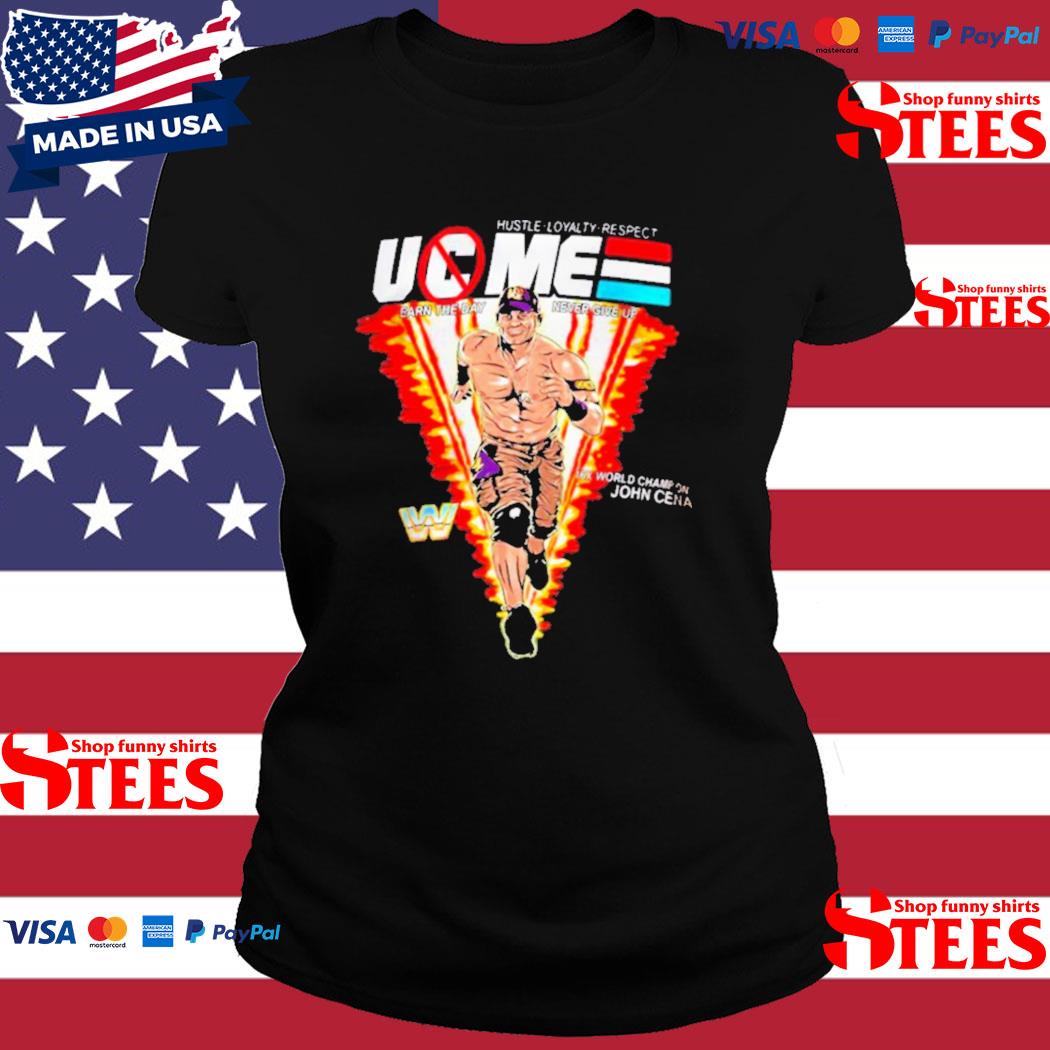 Hustle loyalty respect uc me earn the day never give up 16x world champion john  cena shirt, hoodie, sweater, long sleeve and tank top