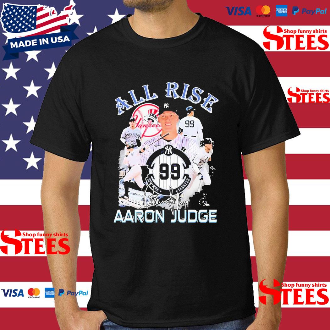 Official 99 New York Yankees All Rise Aaron Judge Shirt, hoodie, sweater,  long sleeve and tank top