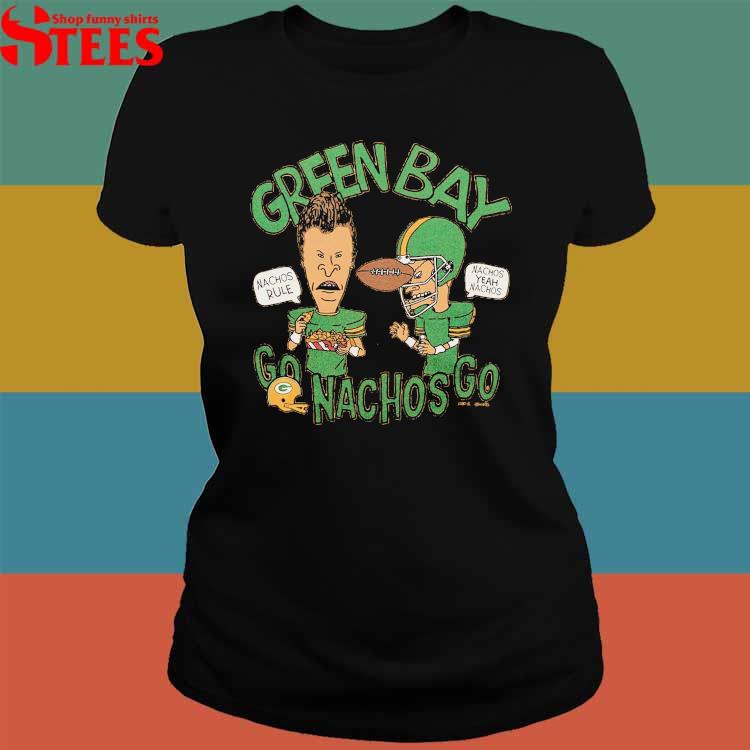 Beavis And Butthead X Green Bay Packers Nachos Tee Shirt Hoodie Tank-Top  Quotes