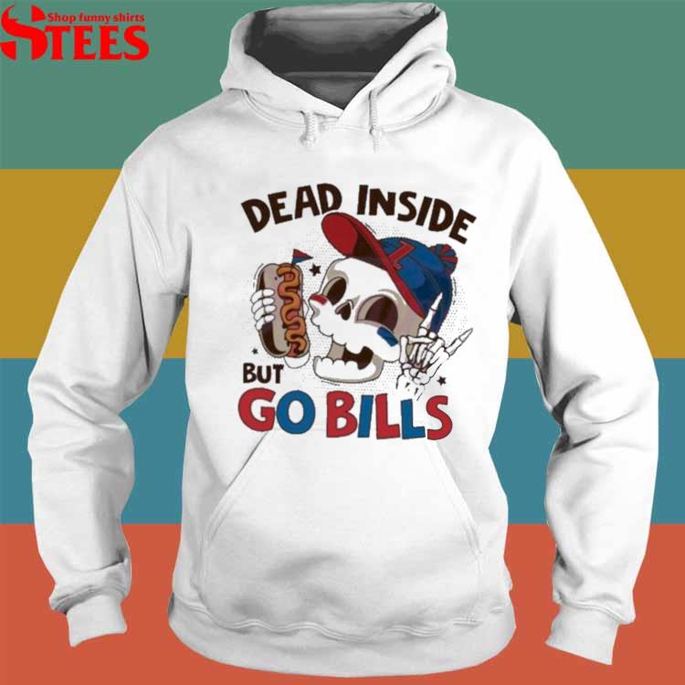 Vintage Buffalo Bills Sweatshirt Mens Womens Buffalo Bills Shirts Dead  Inside But Go Bills Buffalo Bills Crewneck Sweatshirt Buffalo Bills Long  Sleeve Shirts - Laughinks