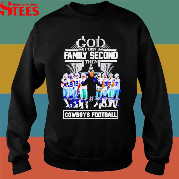 God First Family Second Then Dallas Cowboys Football Vintage T-Shirt -  Kaiteez