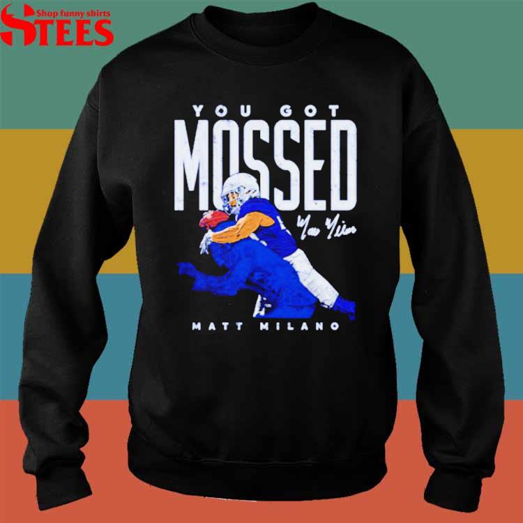 Matt Milano Buffalo you got Mossed football shirt - Limotees