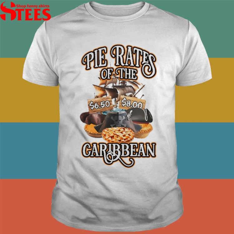 Pie Rates of the Caribbean shirt, hoodie, sweater, long sleeve and tank top