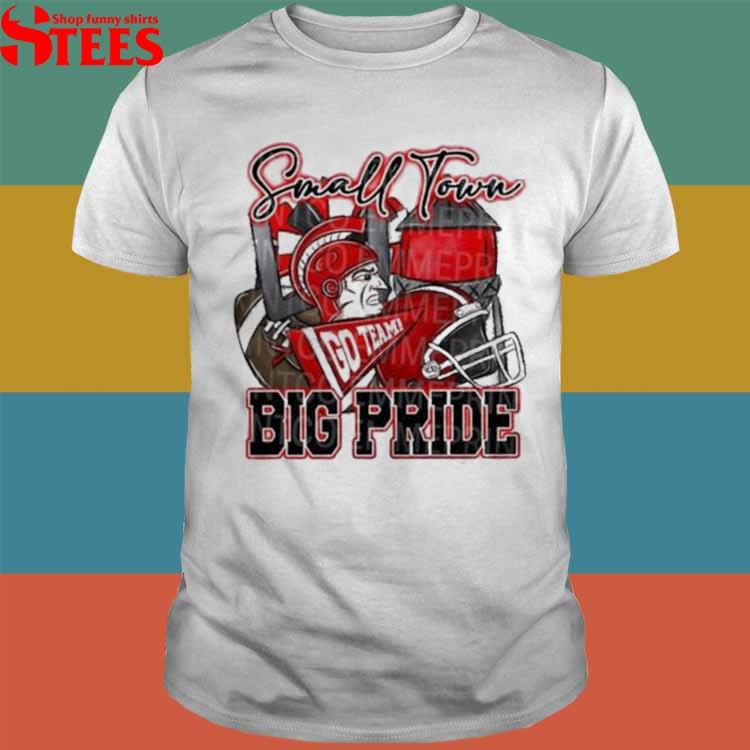 Official Small town big pride trojans Titans Football sublimation T-shirt,  hoodie, sweater, long sleeve and tank top