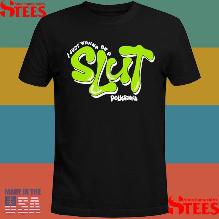 Official Julian From Loveless I Just Wanna Be A Slut Pollyanna Shirt