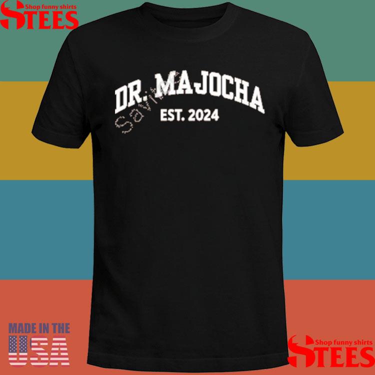 Official Meganmajocha Dr Majocha Est 2024 Shirt