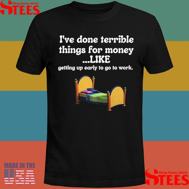 Official Minkah I've Done Terrible Things For Money Like Getting Up Early To Come To Work Shirt