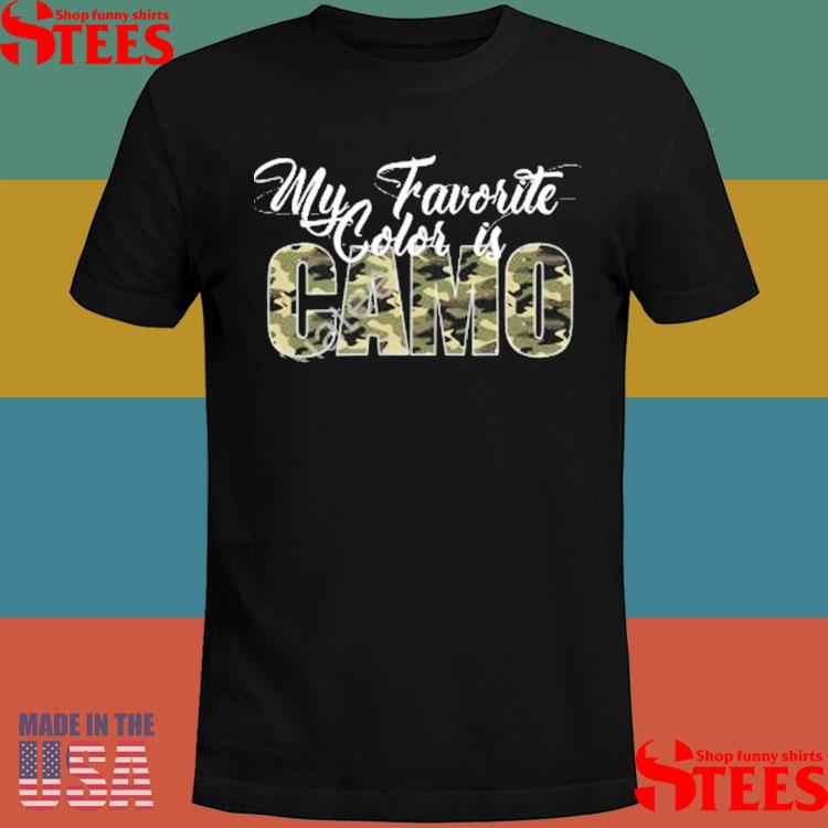 Official My Favorite Color Is Camo Shirt