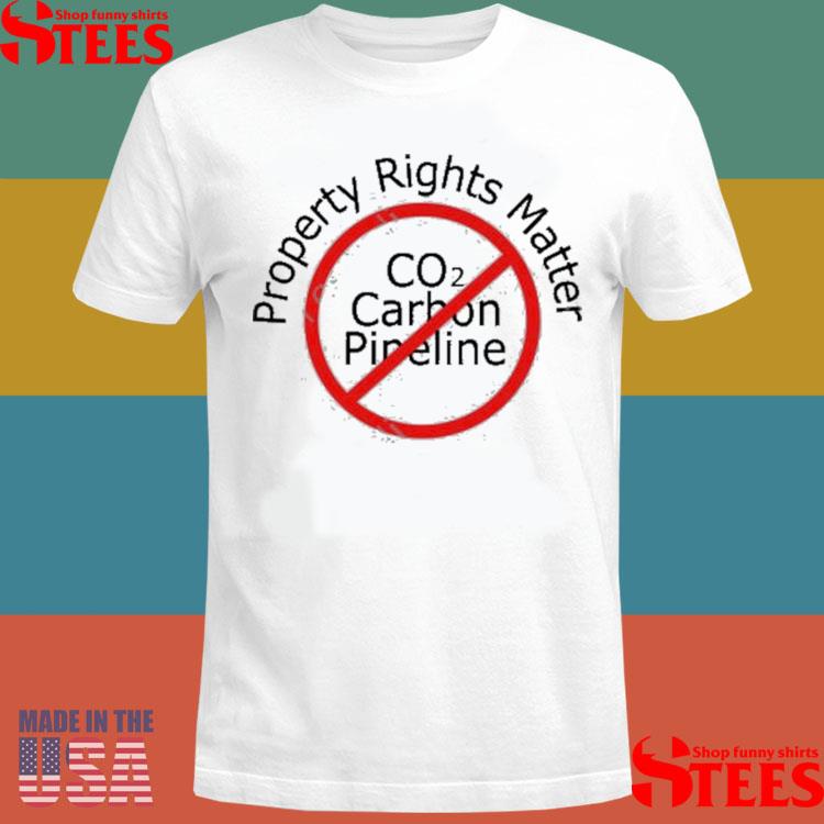 Official Property Rights Matter Co2 Carbon Pipeline Shirt