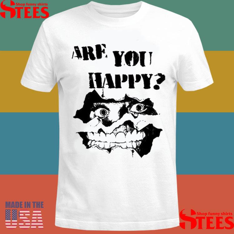 Official Beautiful Bastard Are You Happy Shirt