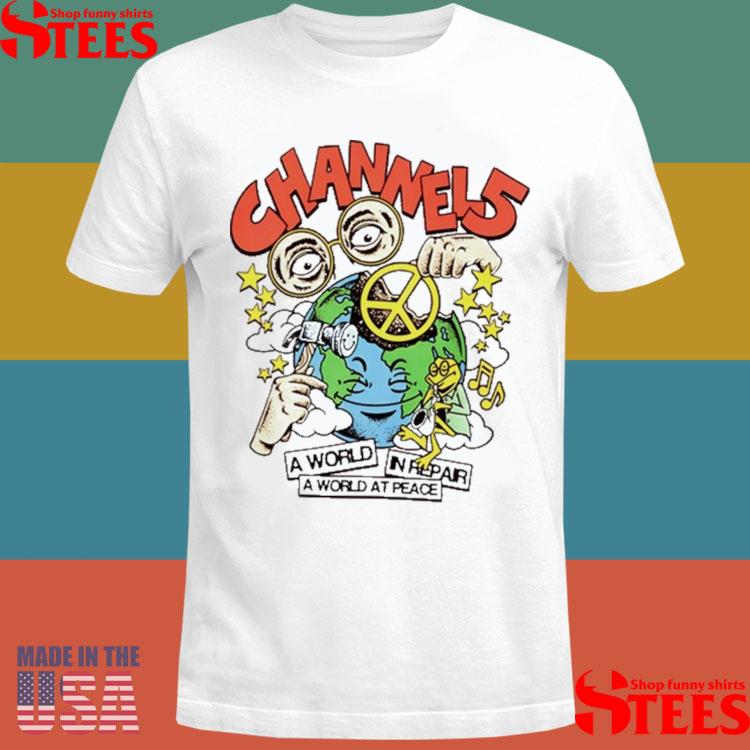 Official Channel5 A World In Repair A World At Peace Shirt