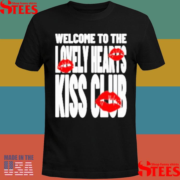 Official Welcome To The Lovely Heart Kiss Club Shirt