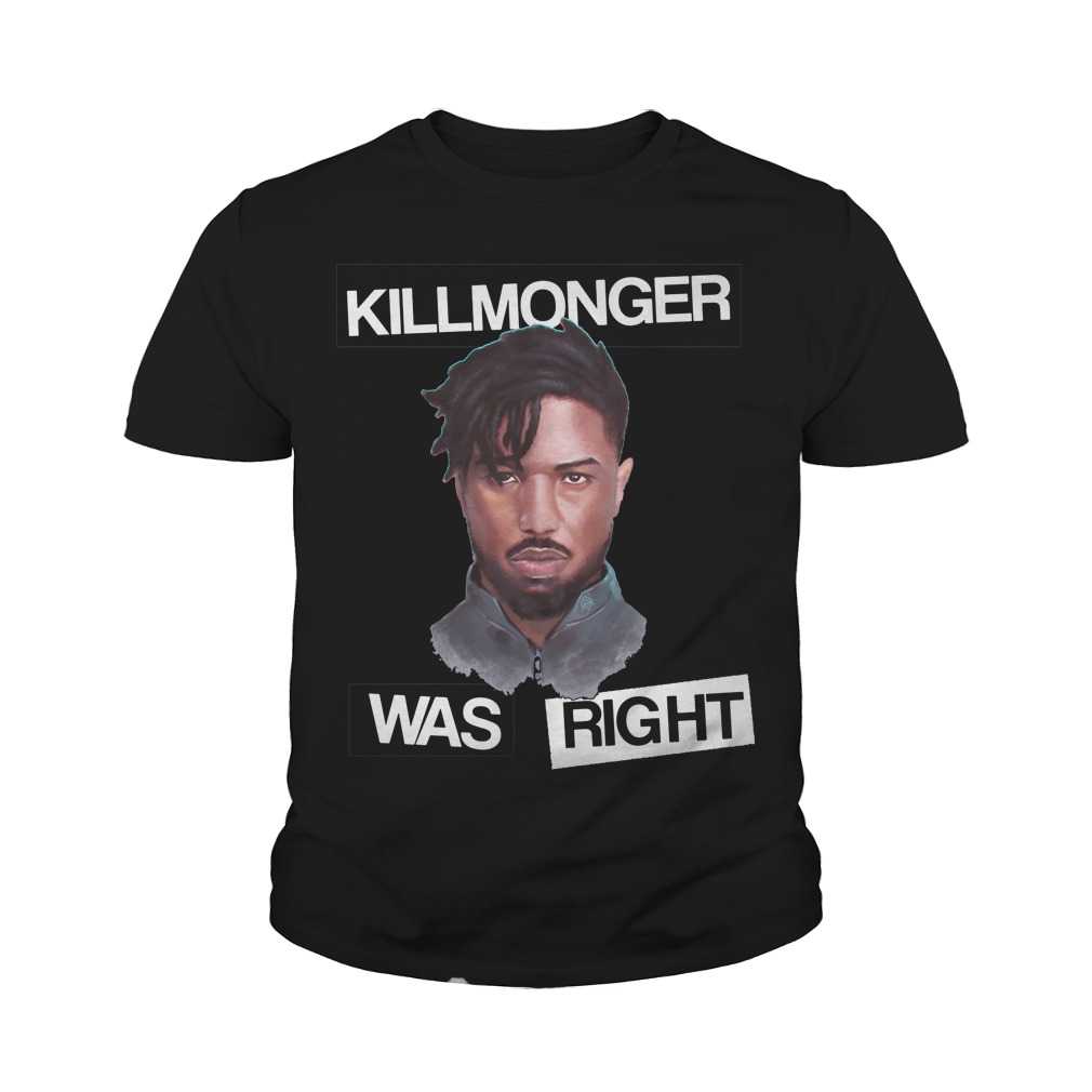 killmonger was right t shirt