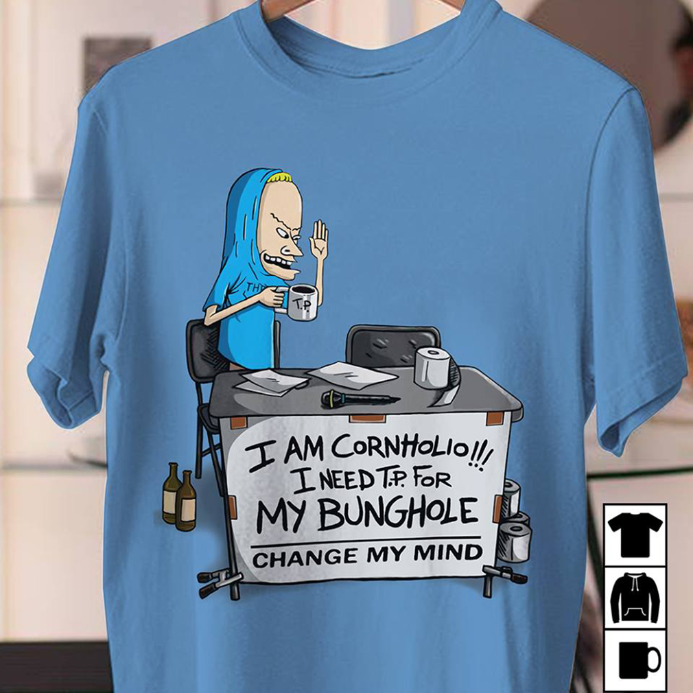 i am cornholio shirt