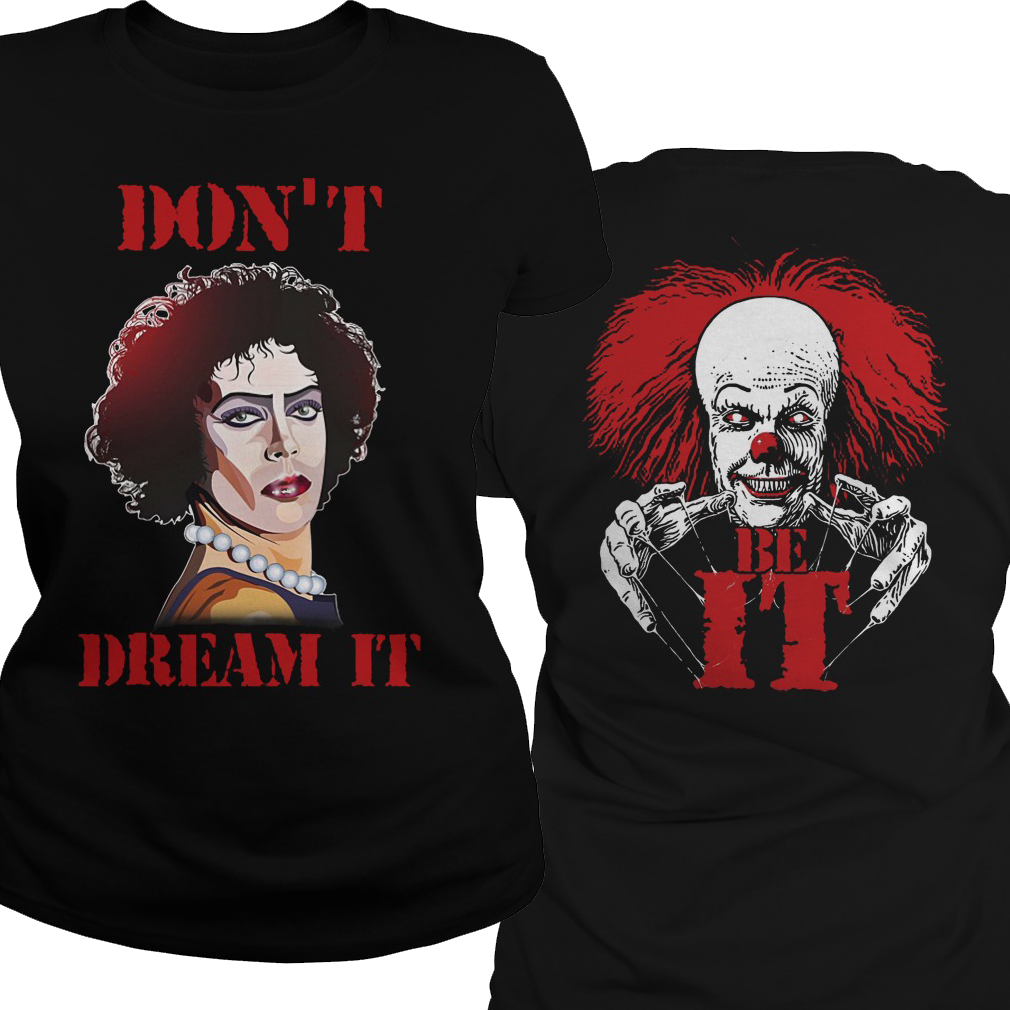 dont dream it be it shirt